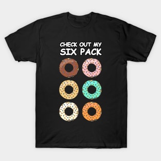 Check Out My Six Pack - Donuts T-Shirt